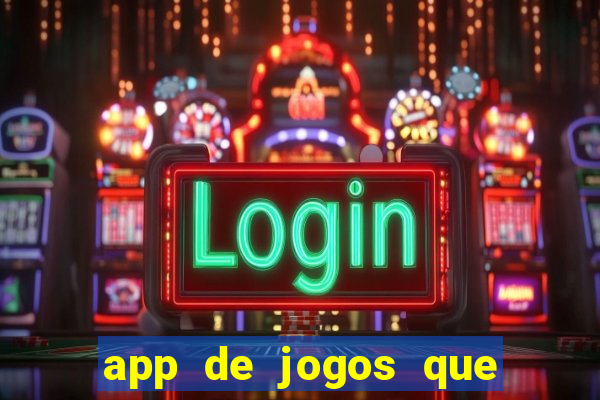 app de jogos que realmente pagam dinheiro